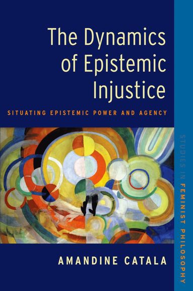 bokomslag The Dynamics of Epistemic Injustice