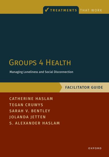 Catherine Haslam, Tegan Cruwys, Sarah V. Bentley, Jolanda Jetten, S. Alexander Haslam - Groups 4 Health, Häftad