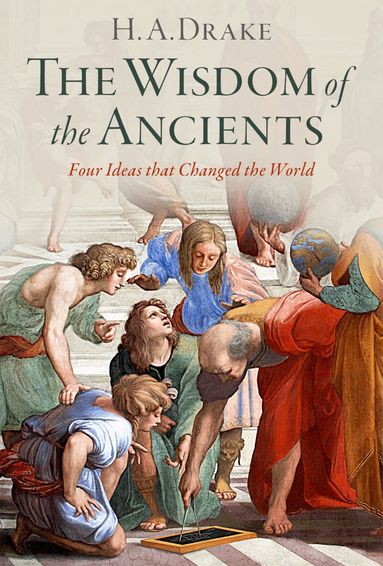 H. A. Drake - The Wisdom of the Ancients, Inbunden