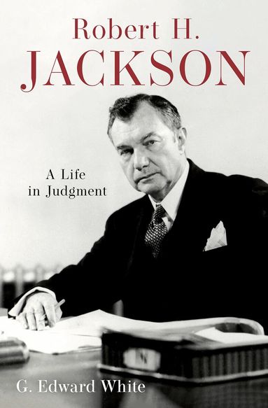 G. Edward White - Robert H. Jackson, Inbunden