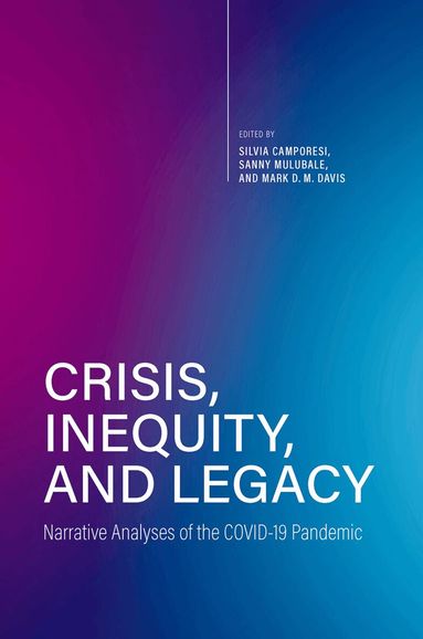 Silvia Camporesi, Sanny Mulubale, Mark D. M. Davis - Crisis, Inequity, and Legacy, Inbunden