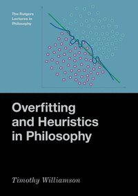 bokomslag Overfitting and Heuristics in Philosophy