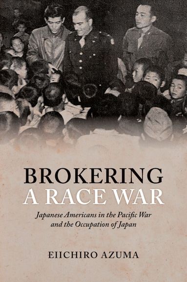 Eiichiro Azuma - Brokering a Race War, Häftad