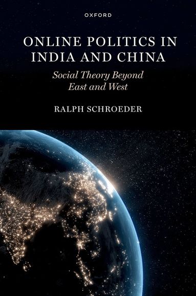 Ralph Schroeder - Online Politics in India and China, Häftad