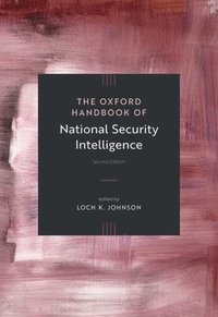 bokomslag The Oxford Handbook of National Security Intelligence