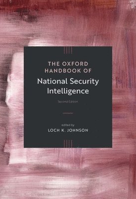 bokomslag The Oxford Handbook of National Security Intelligence