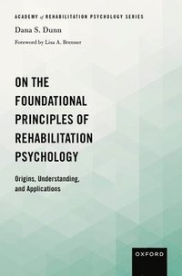 bokomslag On the Foundational Principles of Rehabilitation Psychology