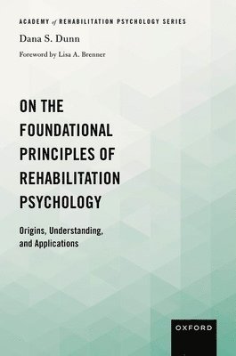 bokomslag On the Foundational Principles of Rehabilitation Psychology