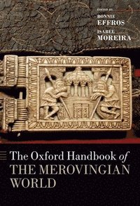bokomslag The Oxford Handbook of the Merovingian World