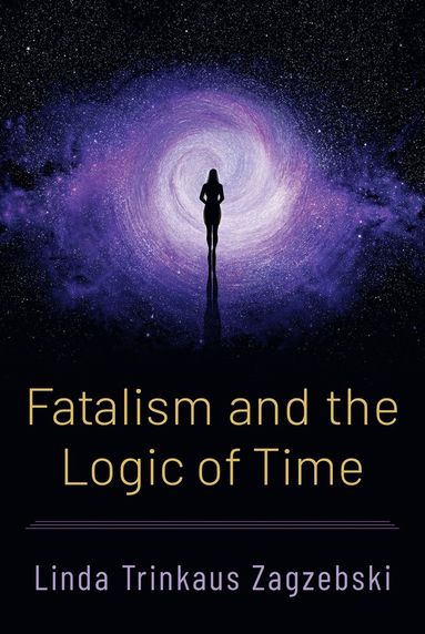 bokomslag Fatalism and the Logic of Time