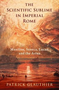 bokomslag The Scientific Sublime in Imperial Rome