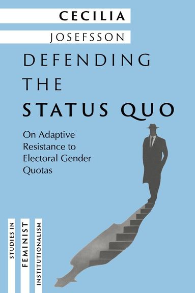 Cecilia Josefsson - Defending the Status Quo, Inbunden