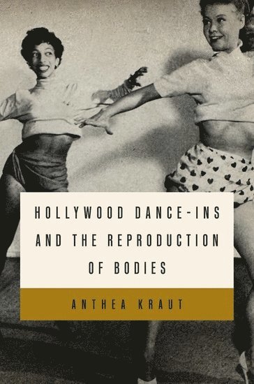 bokomslag Hollywood Dance-ins and the Reproduction of Bodies