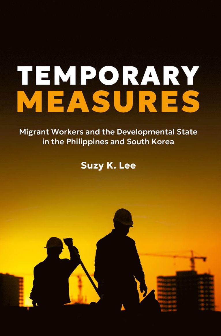 Suzy K. Lee, Binghamton University) Lee, Suzy K. (Assistant Professor, Department of Human Development, Assistant Professor, Department of Human Development, Suzy K Lee - Temporary Measures, Inbunden
