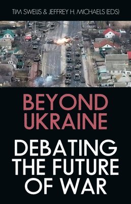 Beyond Ukraine: Debating the Future of War 1