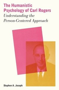 bokomslag The Humanistic Psychology of Carl Rogers