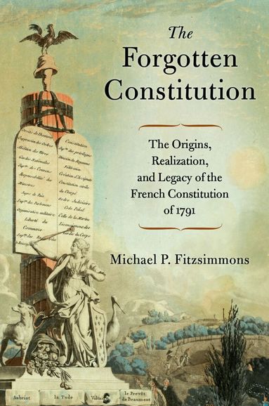 Michael P. Fitzsimmons - The Forgotten Constitution, Inbunden