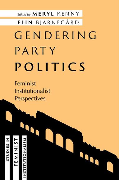 Meryl Kenny, Elin Bjarnegard, Meryl Kenny, Elin Bjarnegård - Gendering Party Politics, Häftad