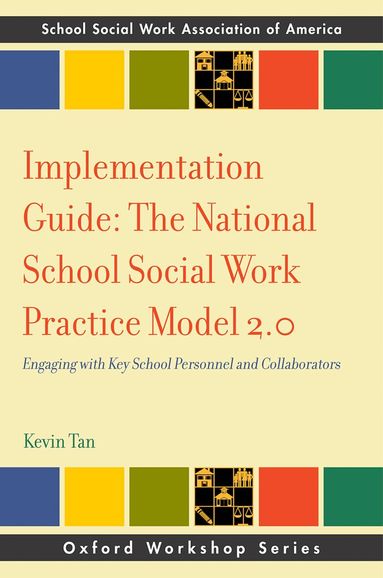Kevin Tan - Implementation Guide: The National School Social Work Practice Model 2.0, Häftad