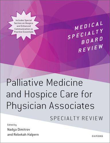 Nadya Dimitrov, Rebekah Halpern - Palliative Medicine and Hospice Care for Physician Associates Specialty Review, Häftad