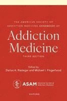 bokomslag The American Society of Addiction Medicine Handbook of Addiction Medicine