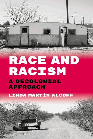 Linda Martín Alcoff - Race and Racism, Inbunden