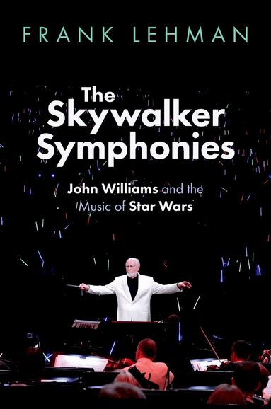 Frank Lehman - The Skywalker Symphonies, Häftad