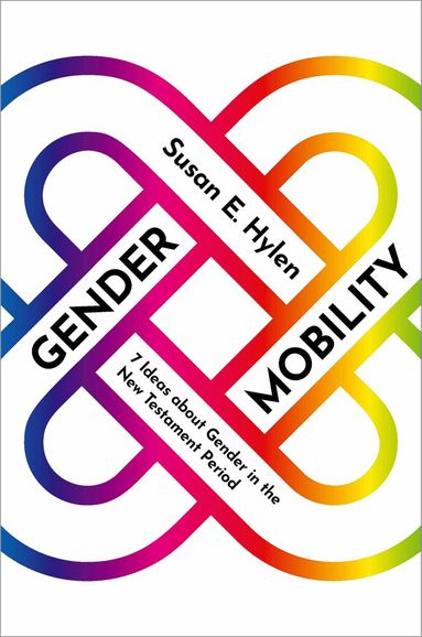 Susan E. Hylen - Gender Mobility, Häftad