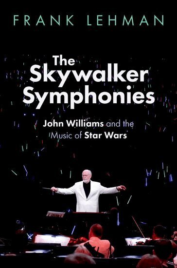 Frank Lehman - The Skywalker Symphonies, Inbunden