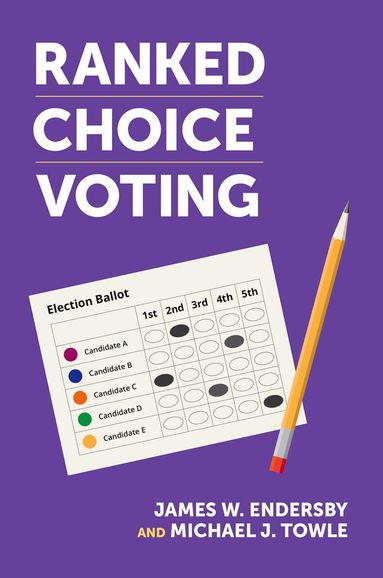 James W. Endersby, Michael J. Towle - Ranked Choice Voting, Häftad