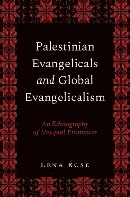 Palestinian Evangelicals and Global Evangelicalism