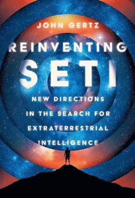 bokomslag Reinventing Seti: New Directions in the Search for Extraterrestrial Intelligence