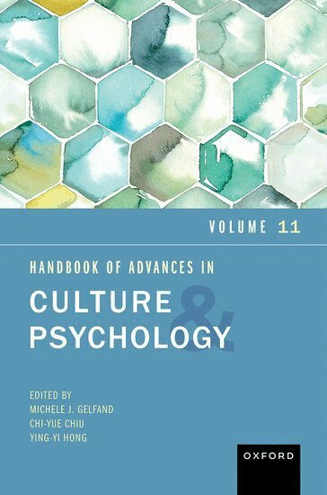 Michele J. Gelfand, Chi-Yue Chiu, Ying-yi Hong - Handbook of Advances in Culture and Psychology, Inbunden