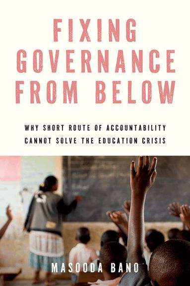 Masooda Bano - Fixing Governance from Below, Inbunden