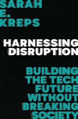 Harnessing Disruption