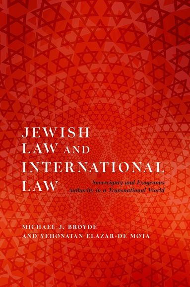 Michael J. Broyde, Yehonatan Elazar-De Mota - Jewish Law and International Law, Inbunden