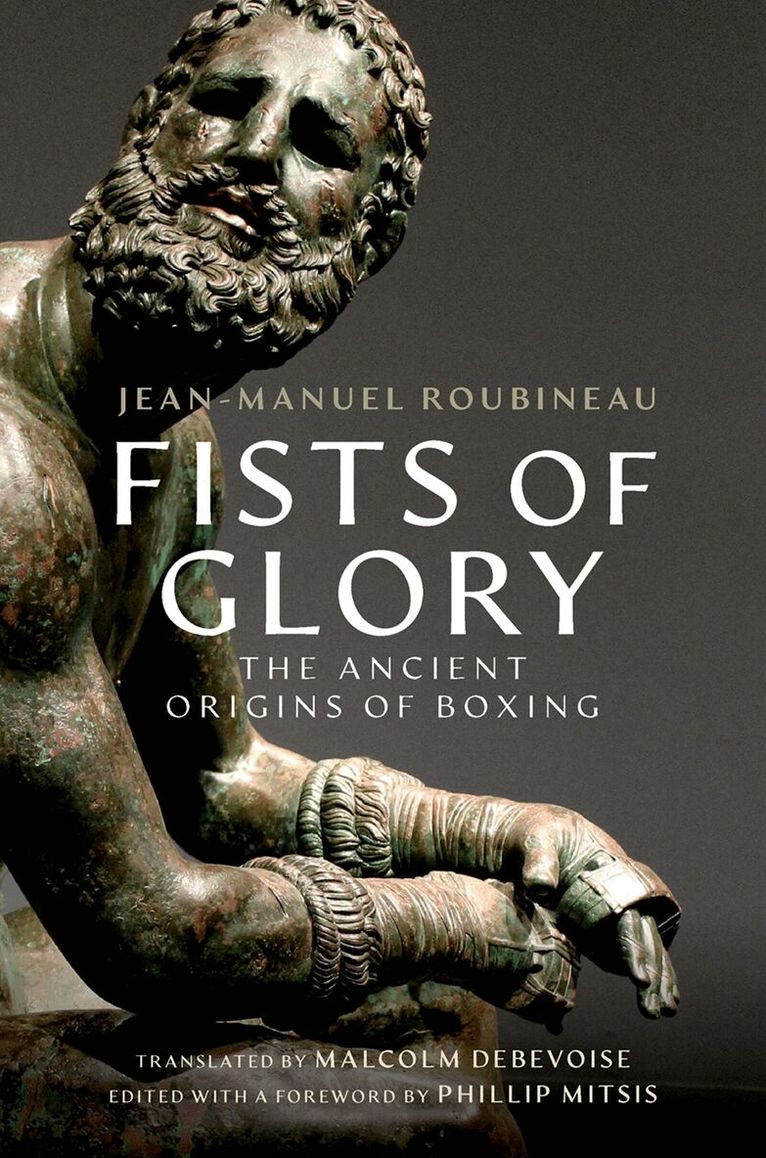Jean-Manuel Roubineau - Fists of Glory, Inbunden