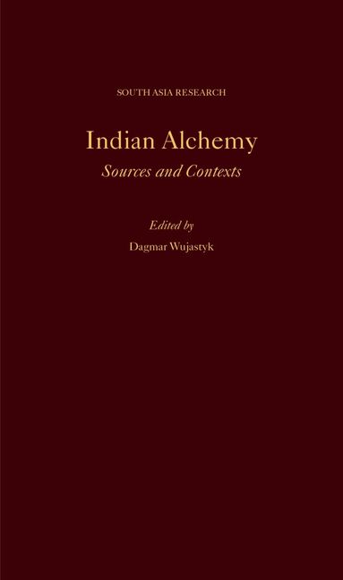 Dagmar Wujastyk - Indian Alchemy, Inbunden