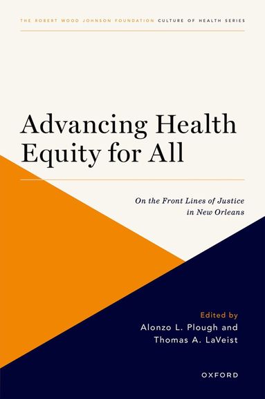 Alonzo L. Plough, Thomas A. LaVeist - Advancing Health Equity for All, Häftad