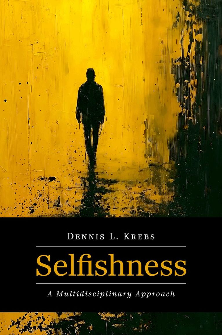 Dennis L. Krebs - Selfishness, Inbunden