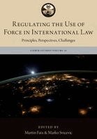 Marco Svicevic - Regulating the Use of Force in International Law, Inbunden