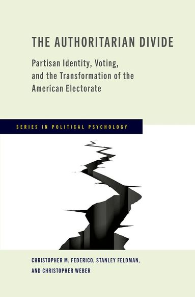 Christopher M. Federico, Stanley Feldman, Christopher Weber - The Authoritarian Divide, Inbunden