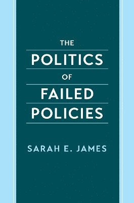 The Politics of Failed Policies