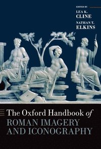 bokomslag The Oxford Handbook of Roman Imagery and Iconography