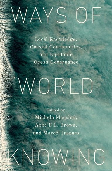 Michela Massimi, Abbe E.L. Brown, Marcel Jaspars - Ways of World Knowing, Inbunden
