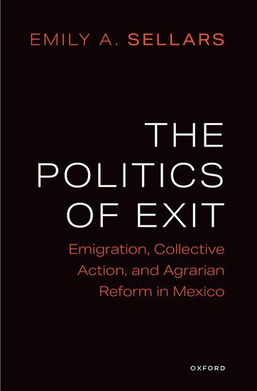 Emily A. Sellars - The Politics of Exit, Inbunden