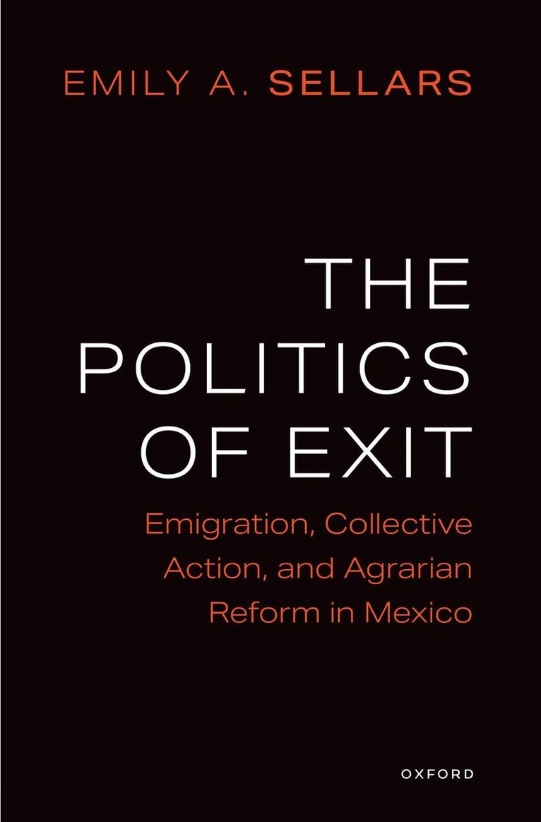 Emily A. Sellars - The Politics of Exit, Häftad