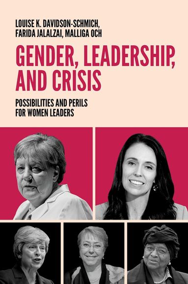 Louise K. Davidson-Schmich, Farida Jalalzai, Malliga Och - Gender, Leadership, and Crisis, Inbunden