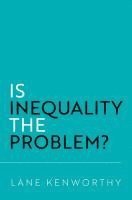 Is Inequality the Problem? 1