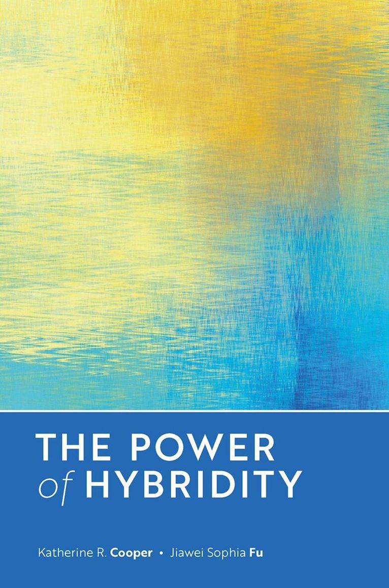 Katherine R. Cooper, Jiawei Sophia Fu - The Power of Hybridity, Häftad